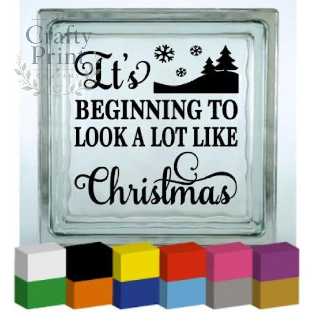 It’s beginning to look Vinyl Decal Sticker - Decorative