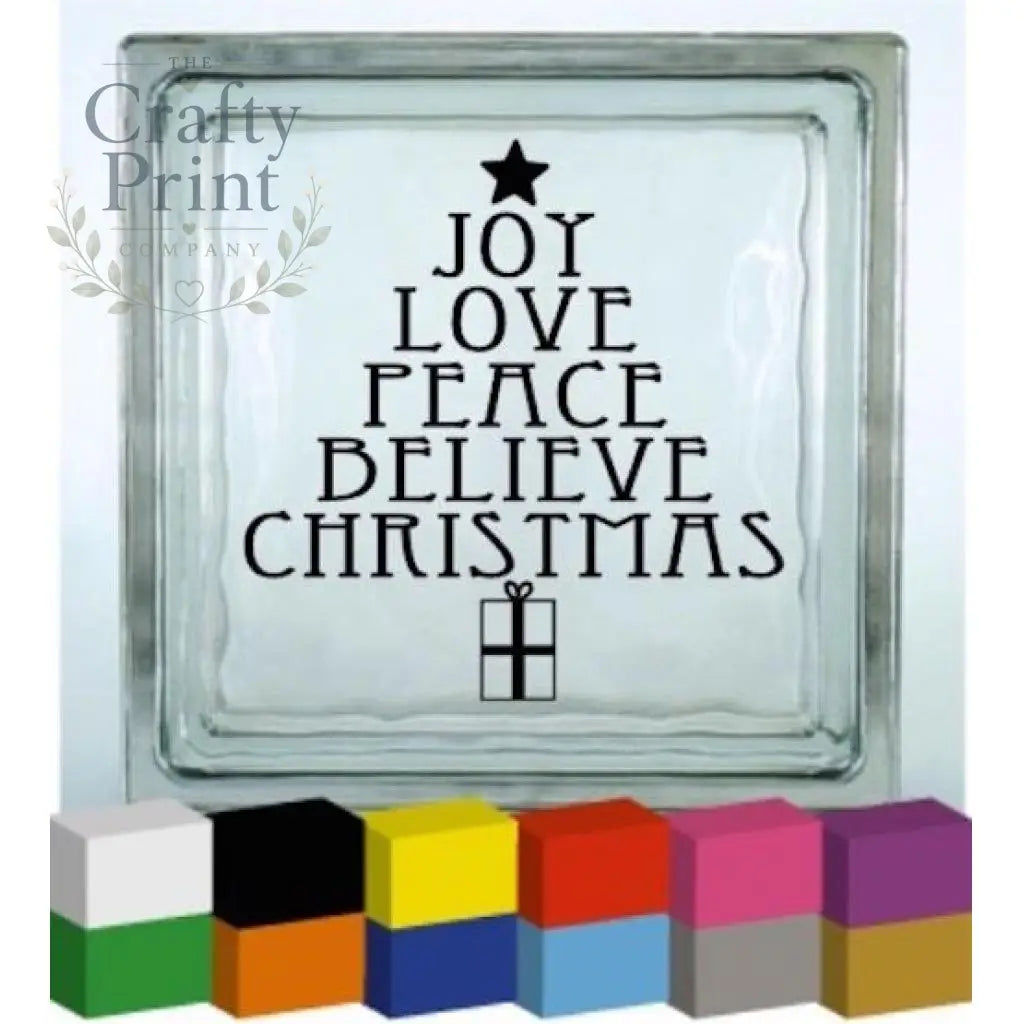 Joy Love Peace Believe Vinyl Decal Sticker - Decorative