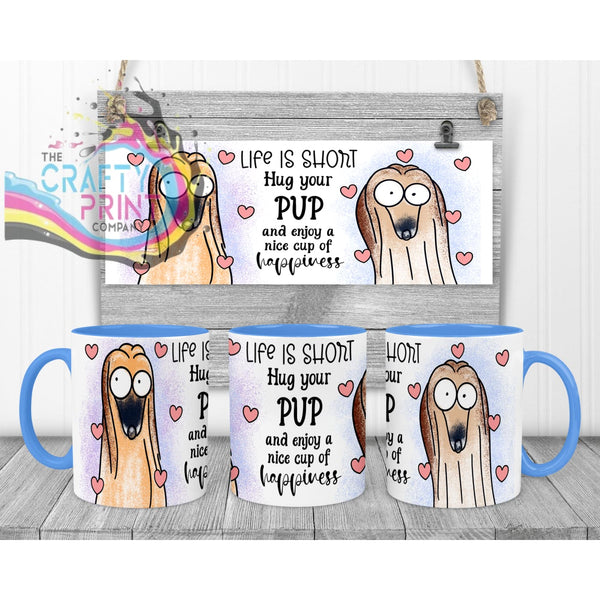 Life is short Hug your Pup Afghan Hound Mug - Blue Handle &