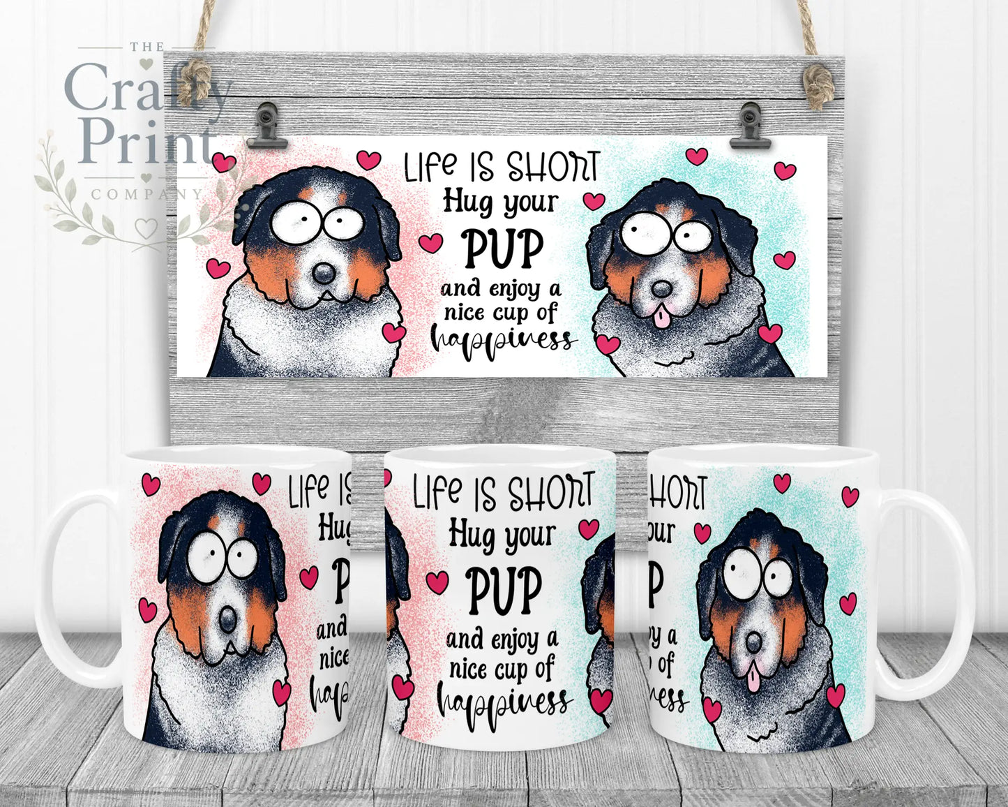 Life is short Hug your Pup Bernese Mountain Dog Mug - White