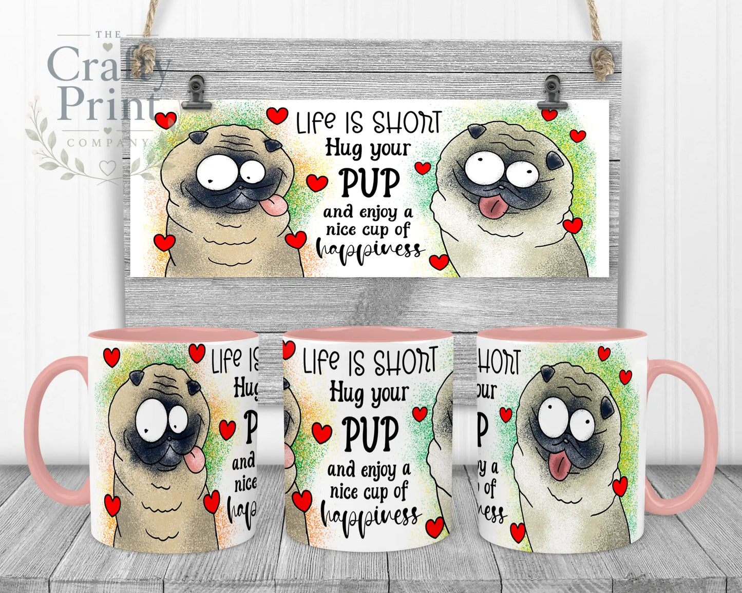 Life is short Hug your Pup Pug Mug - Pink Handle & Inner