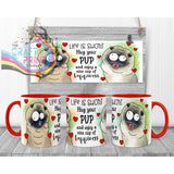 Life is short Hug your Pup Pug Mug - Red Handle & Inner