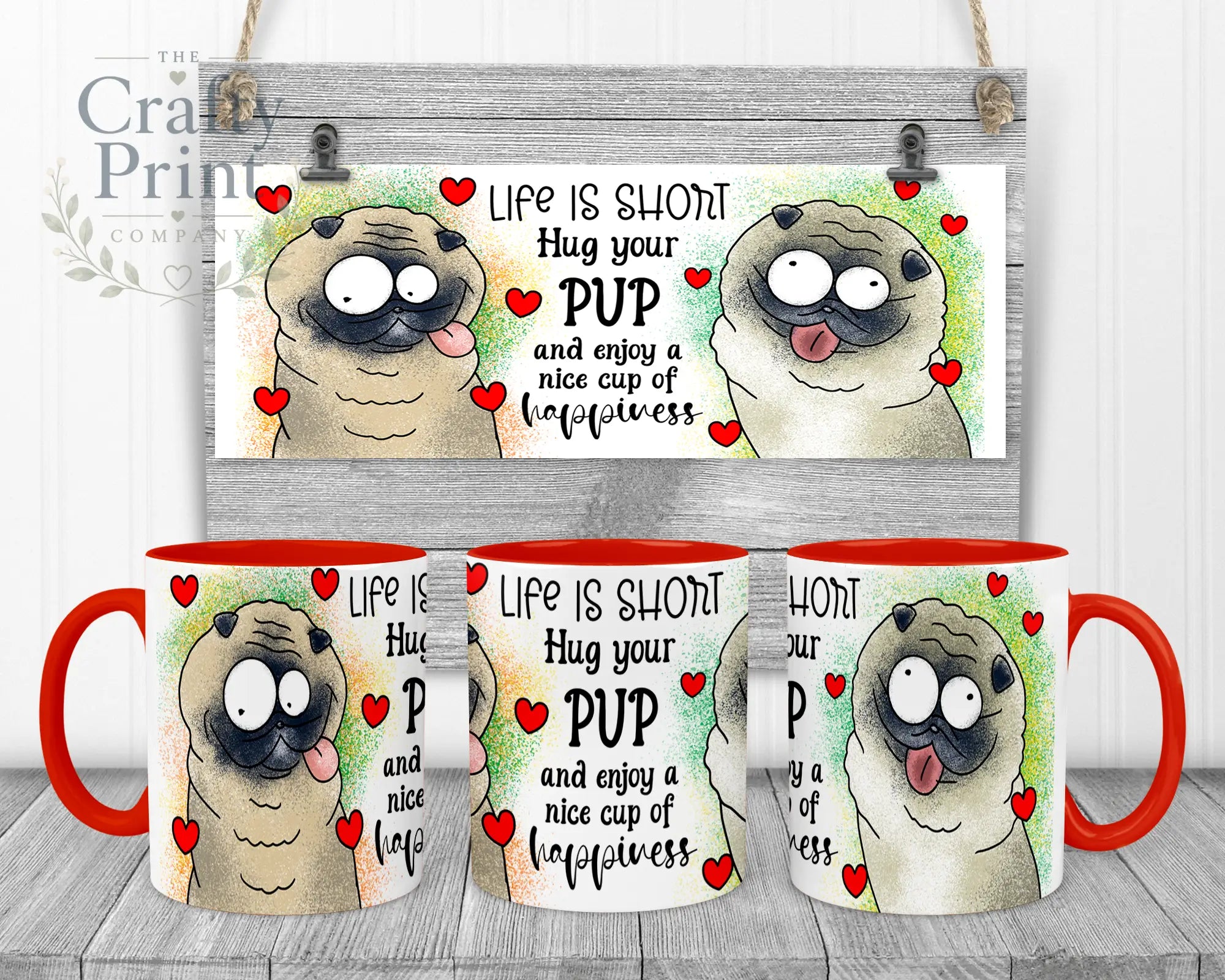 Life is short Hug your Pup Pug Mug - Red Handle & Inner