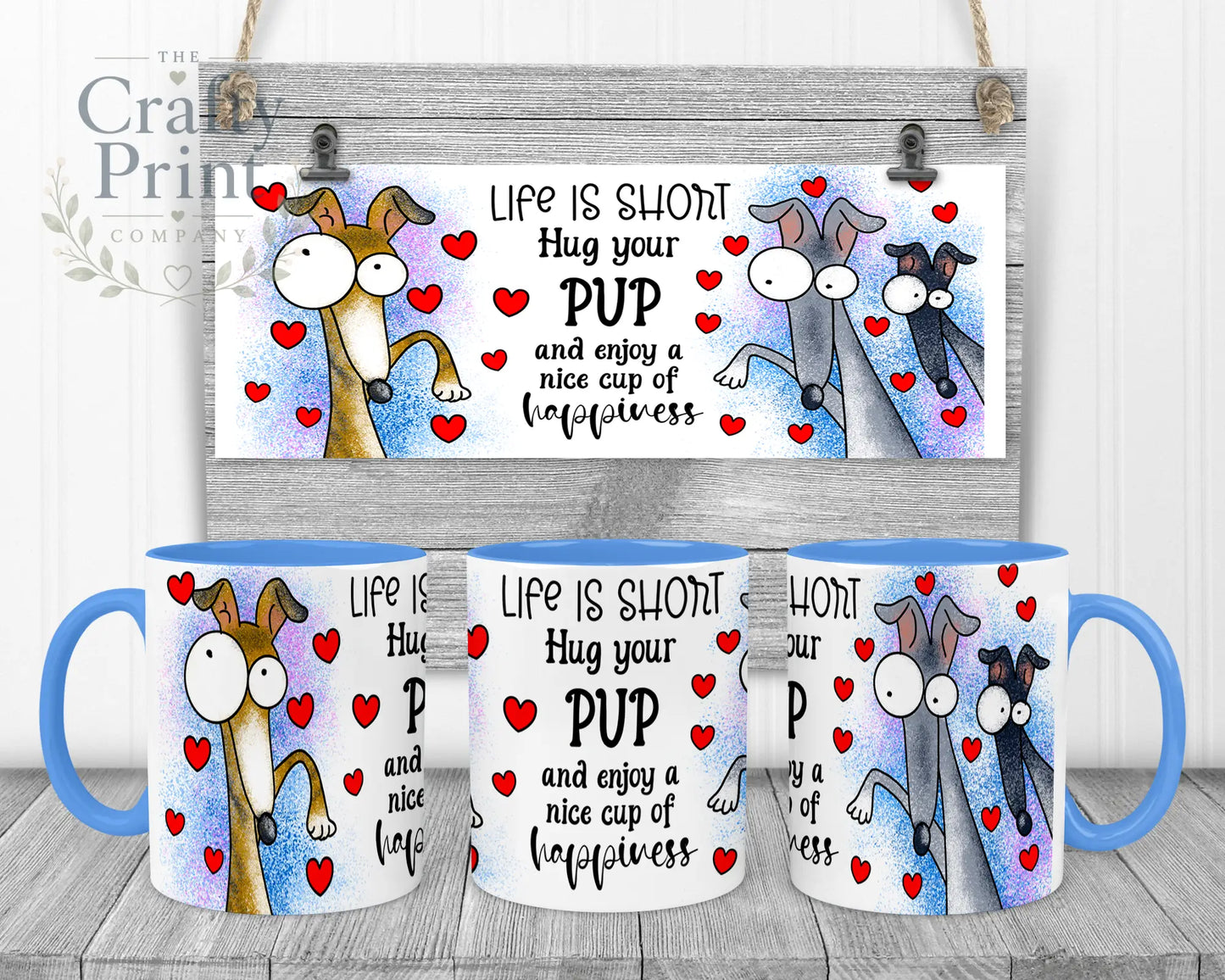 Life is short Hug your Pup Whippet Mug - Blue Handle &