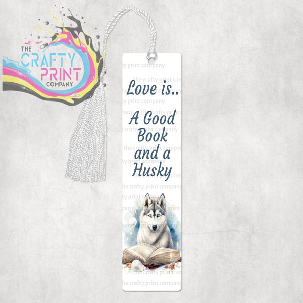 Love is A Good Book and a Husky Bookmark - 2 - Bookmarks