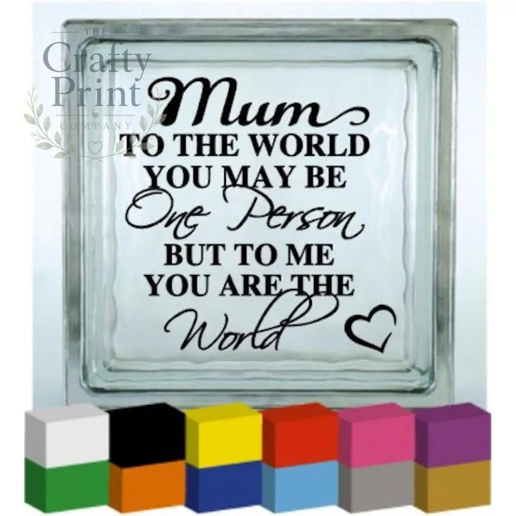 Mum to the World Vinyl Decal Sticker - Decorative Stickers
