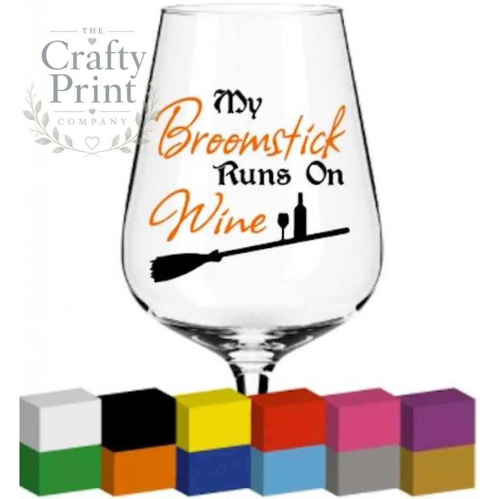 My Broomstick runs on Wine Glass / Mug / Cup Decal