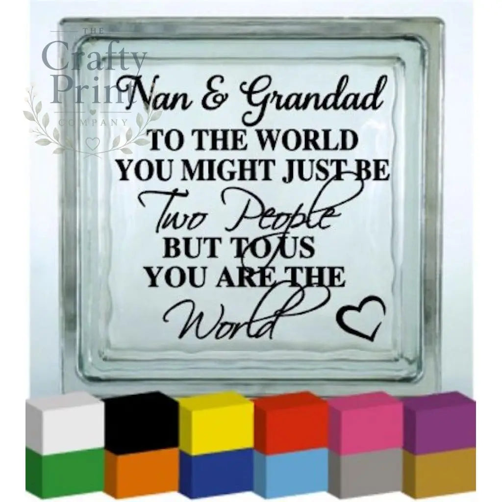 Nan & Grandad to the world Vinyl Decal Sticker - Decorative