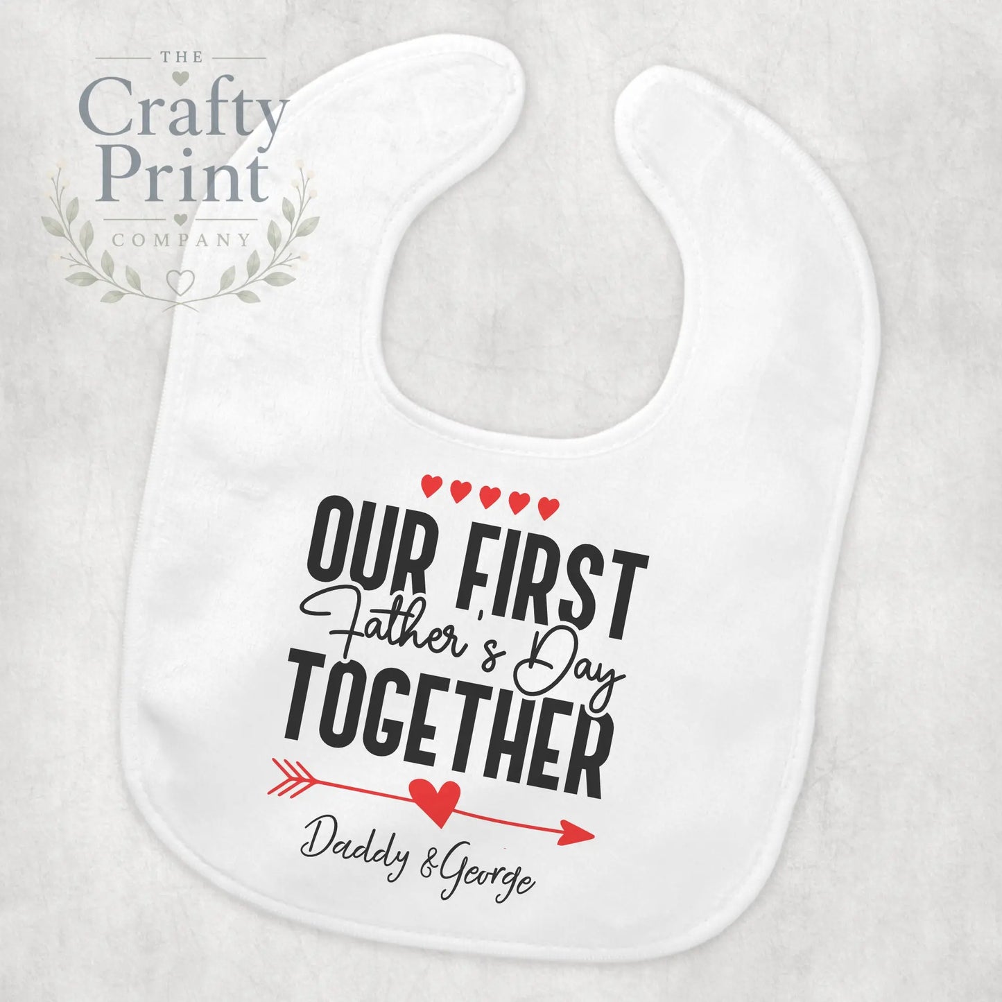 Our First Father’s Day Together Baby Bib - & Toddler