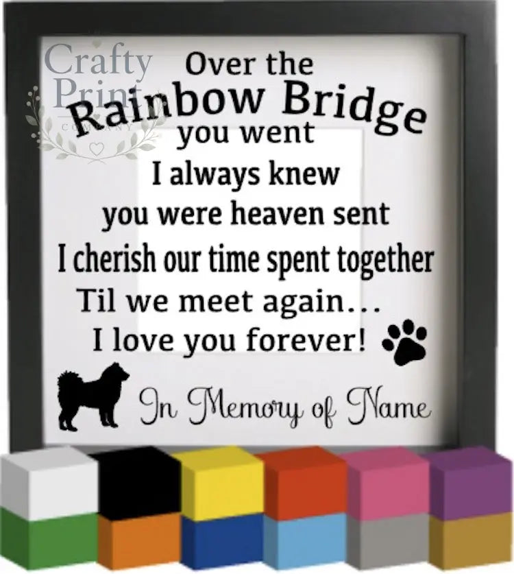 Over the Rainbow Bridge you went Vinyl Decal Sticker