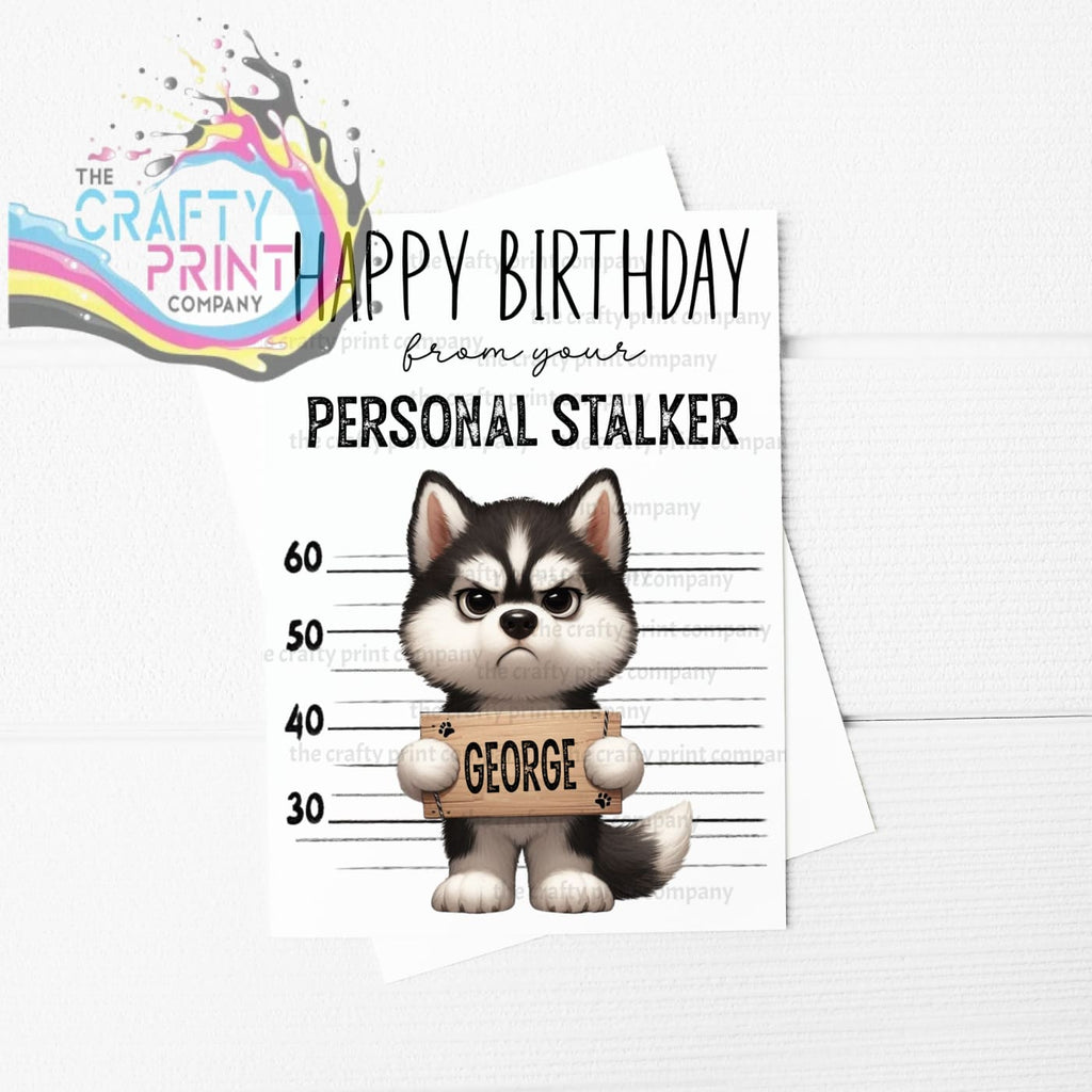 Personal Stalker Husky A5 Greeting Card - & Note Cards
