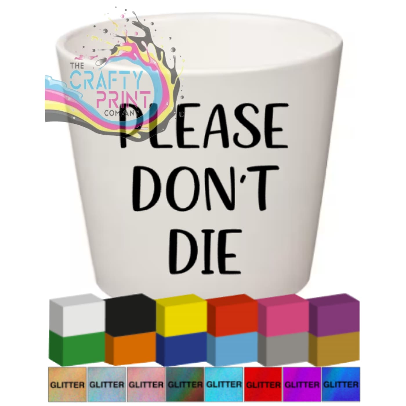 Please don’t die Plant Pot Decal / Sticker - Decorative