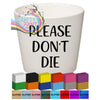 Please don’t die Plant Pot Decal / Sticker - Decorative