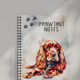 Impawtant Notes Cocker Spaniel A5 Spiral Notebook
