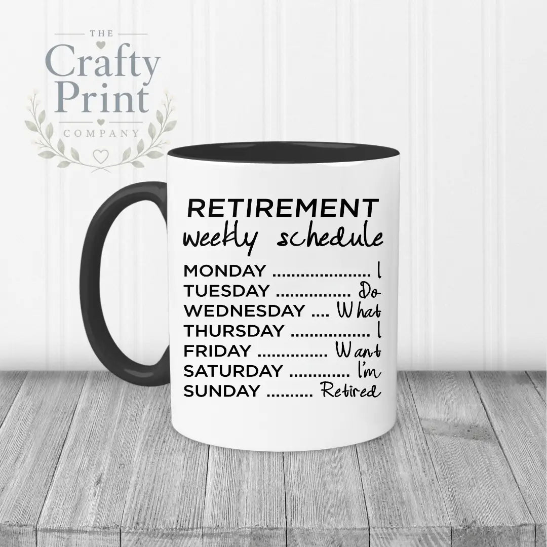 Retirement Weekly Schedule Mug - Black Handle & Inner - Mugs