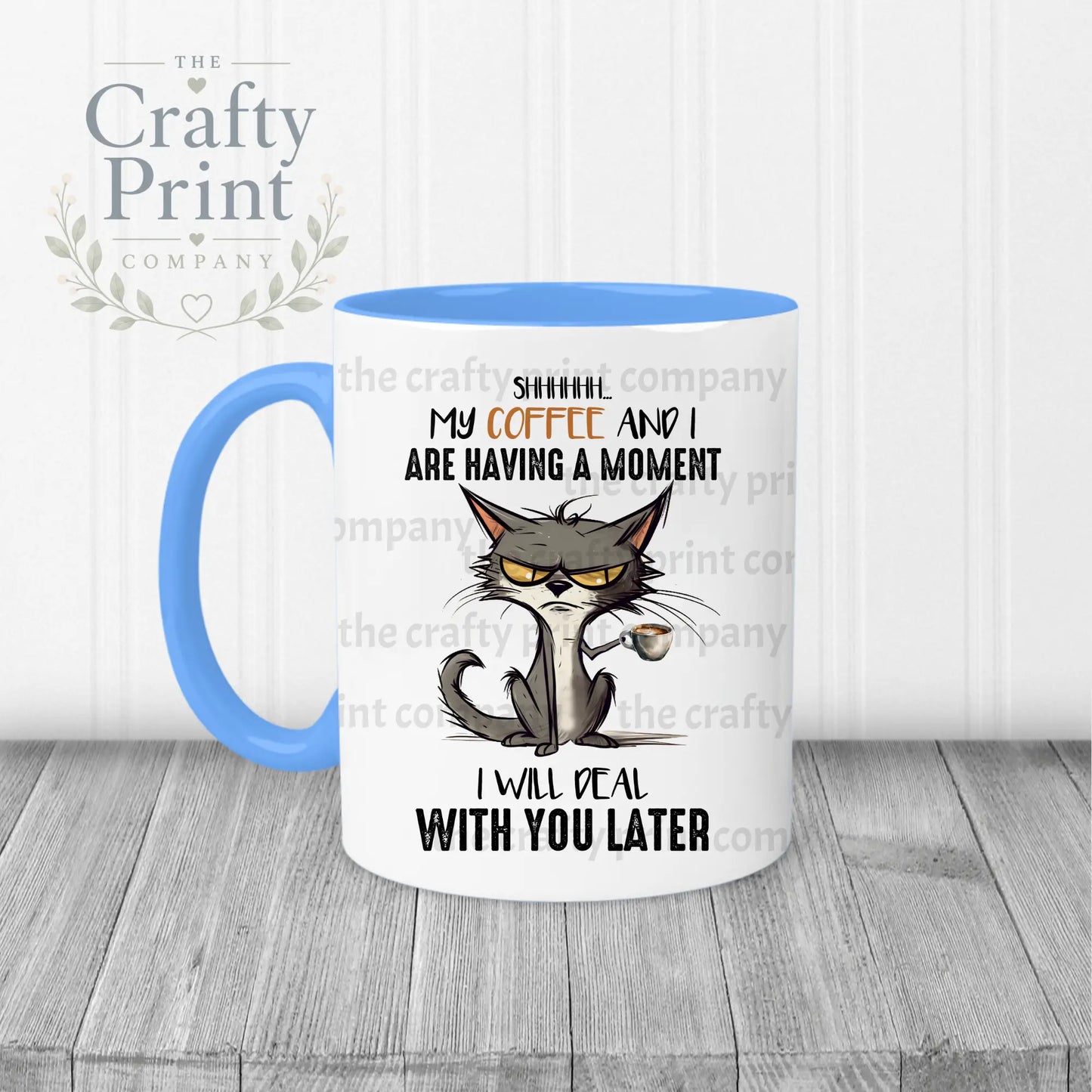 Shhh my Coffee and I are having a moment Mug - Blue Handle