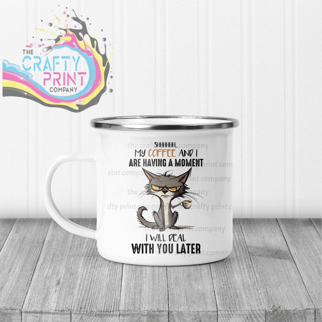 Shhh my Coffee and I are having a moment Mug - Enamel - Mugs