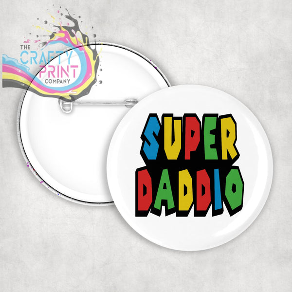 Super Daddio Pin Badge - 58mm