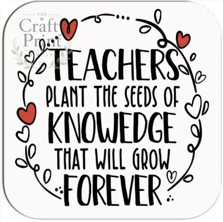 Teachers Plant the seeds of Knowledge Coaster - Coasters