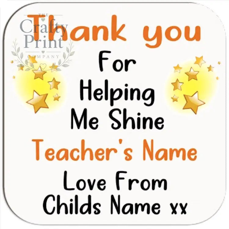 Thank you for helping me shine Personalised Coaster