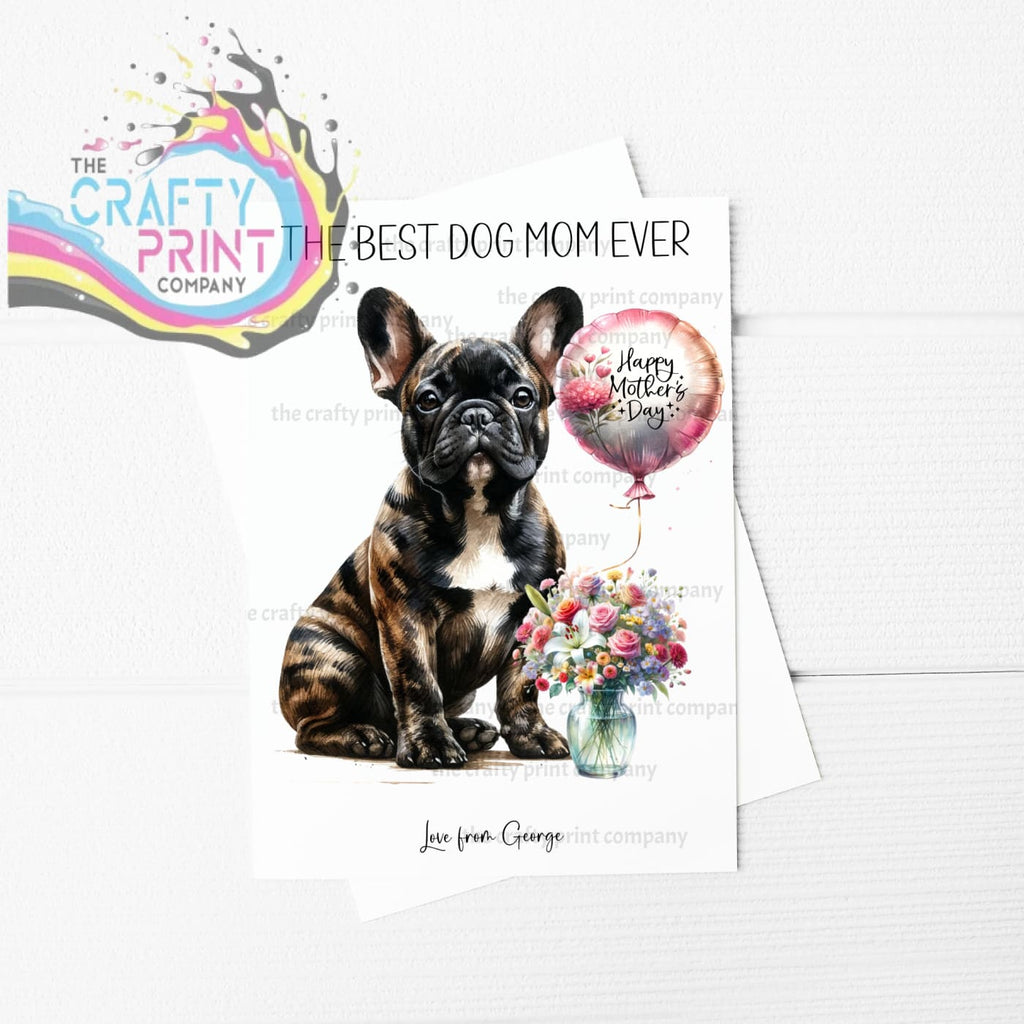 The Best Dog Mom Ever French Bulldog Personalised A5 Card
