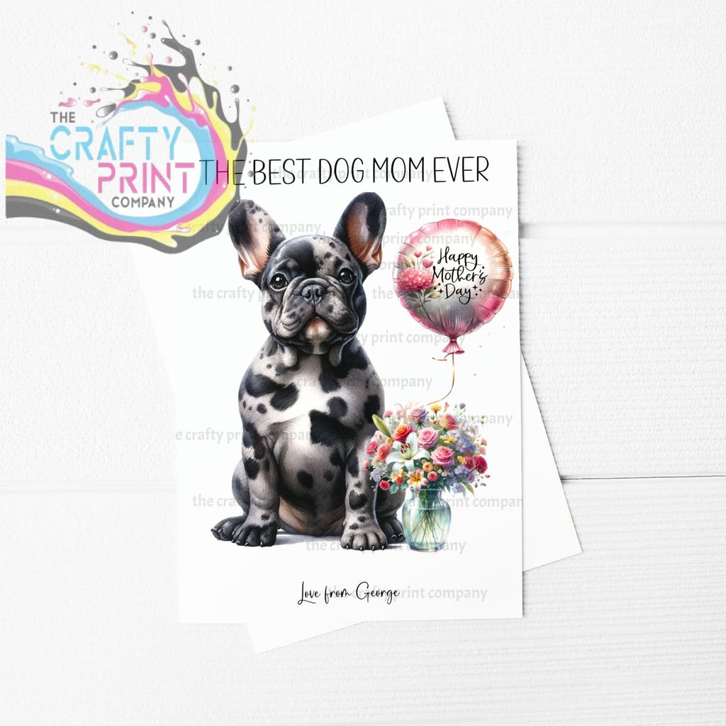 The Best Dog Mom Ever French Bulldog Personalised A5 Card