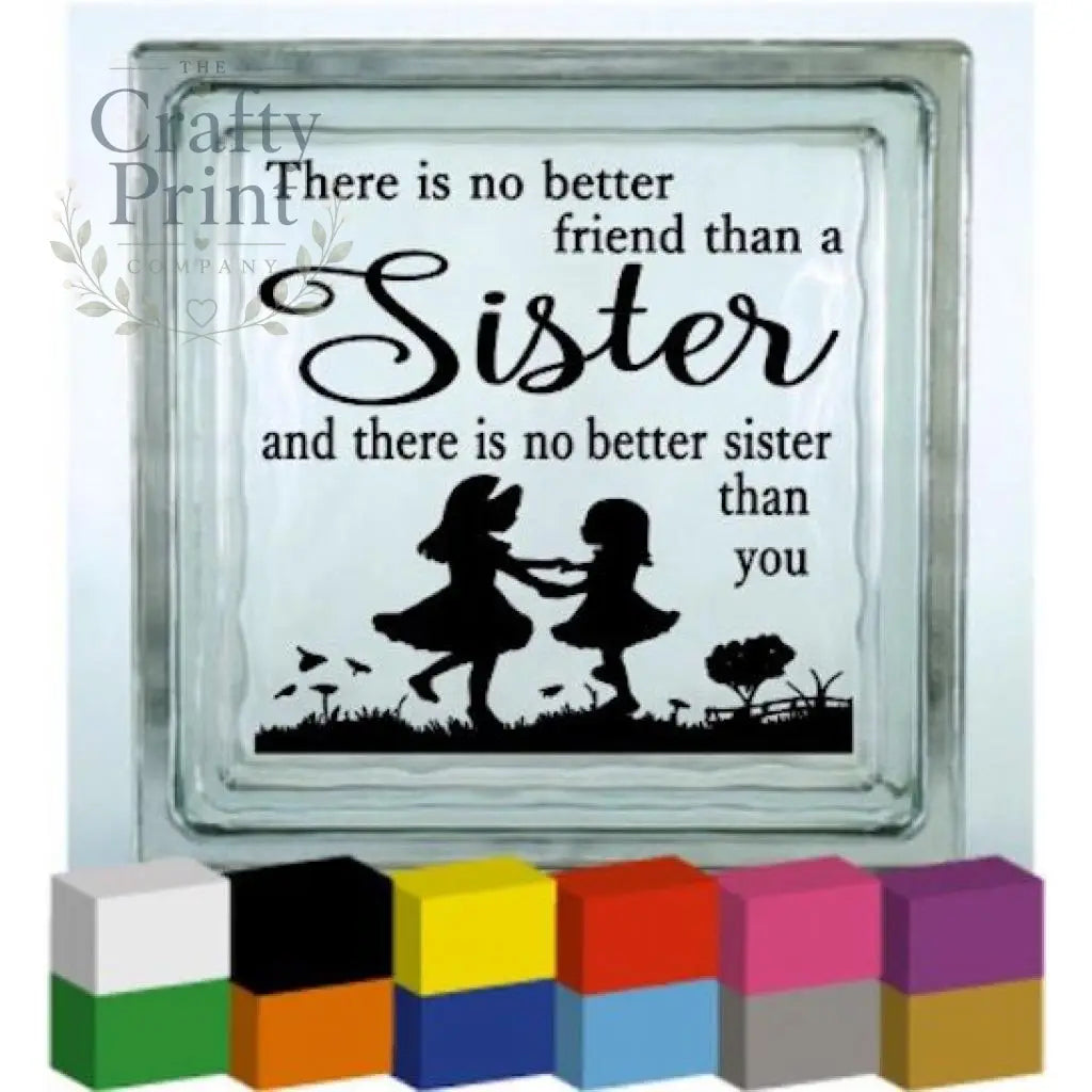There is no better friend Vinyl Decal Sticker - Decorative