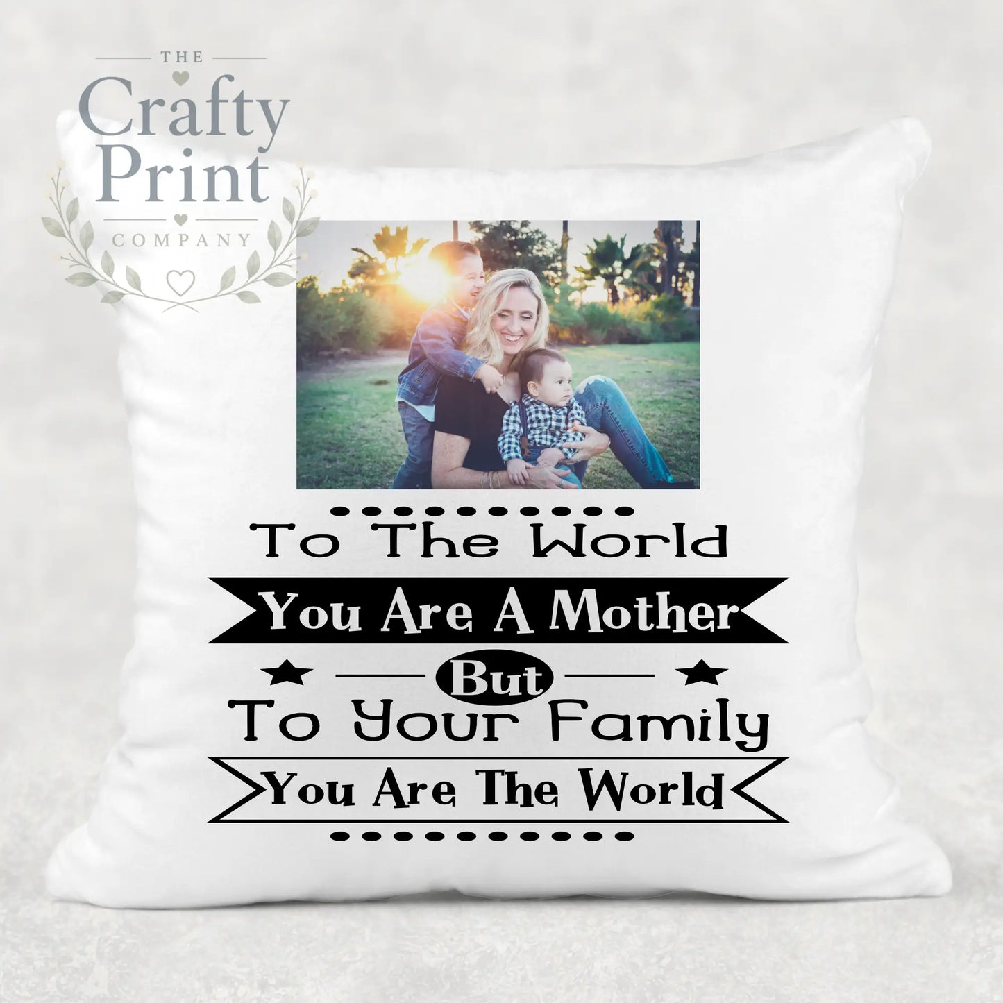 To the world you are a Mother Cushion - Chair & Sofa