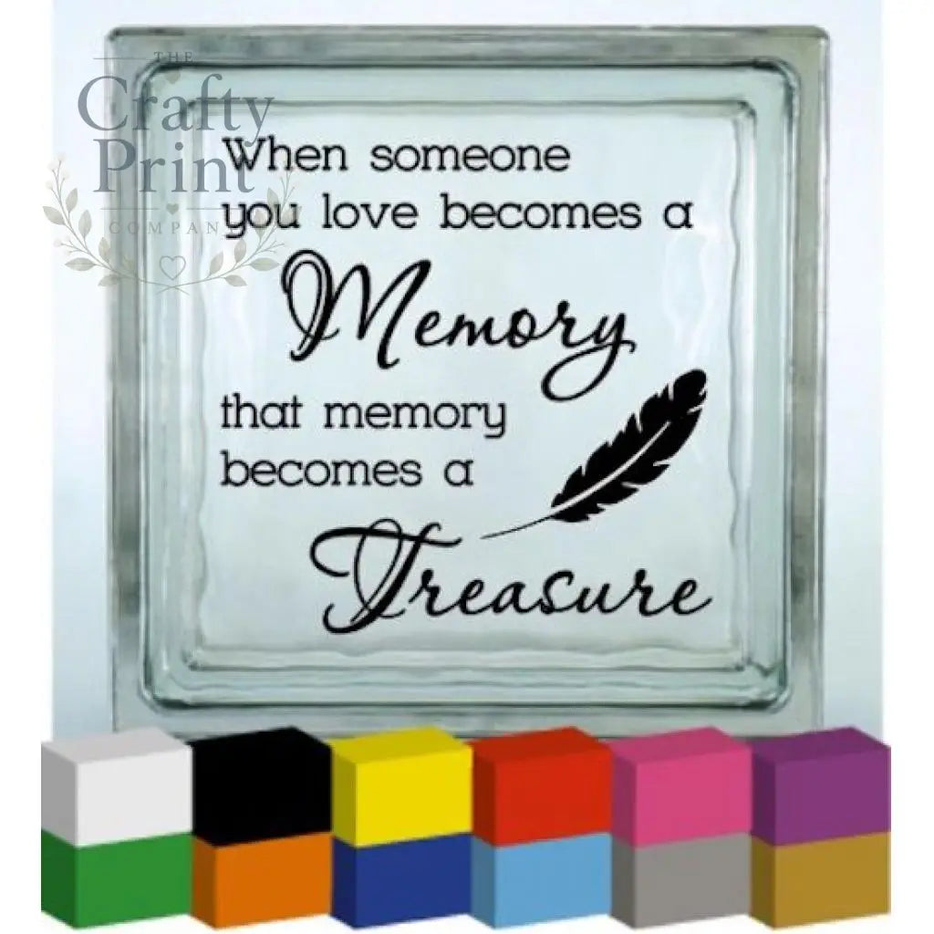 When someone you love becomes a Memory Vinyl Decal Sticker