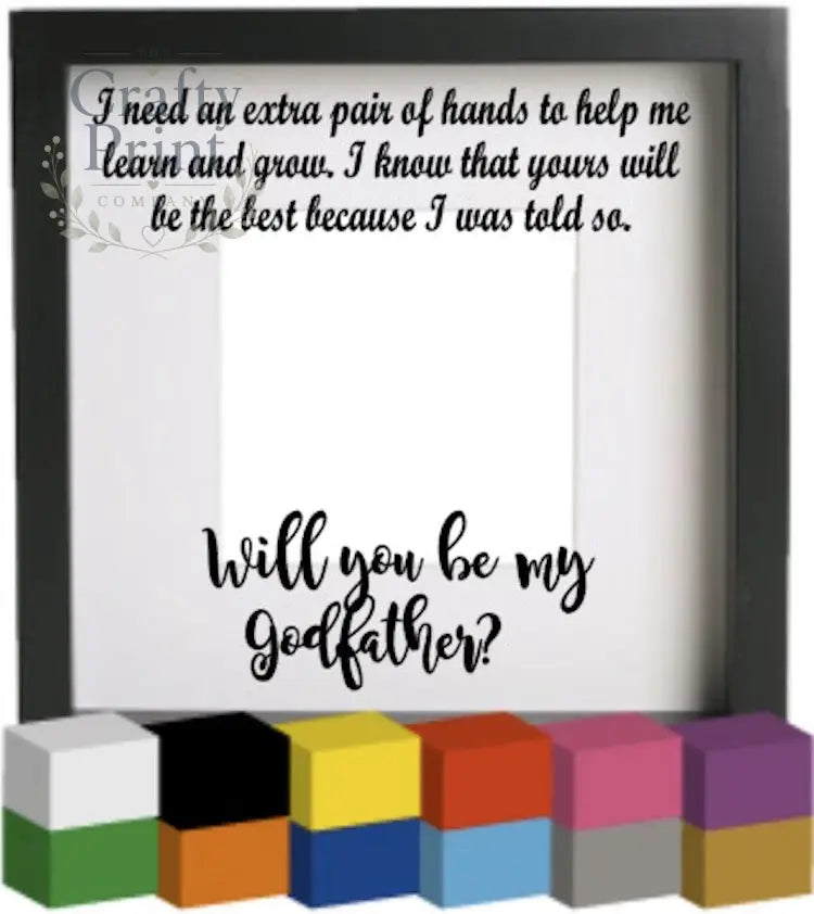 Will you be my Godmother / Godfather Vinyl Decal Sticker