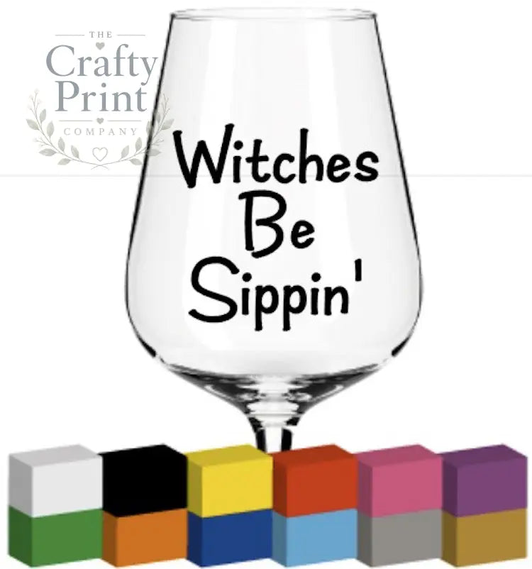 Witches be sippin’ Glass / Mug / Cup Decal / Sticker