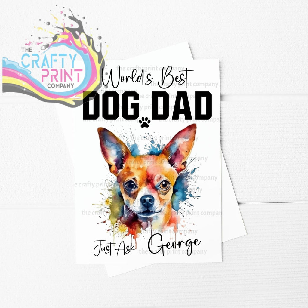 World’s Best Dog Dad Chihuahua A5 Card - Greeting & Note