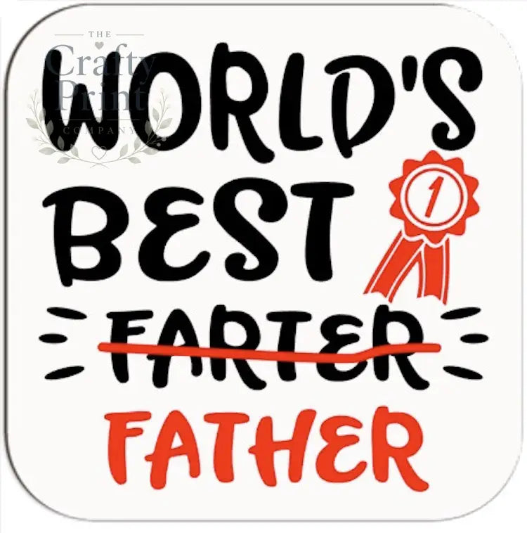 World’s Best Father Coaster - Coasters