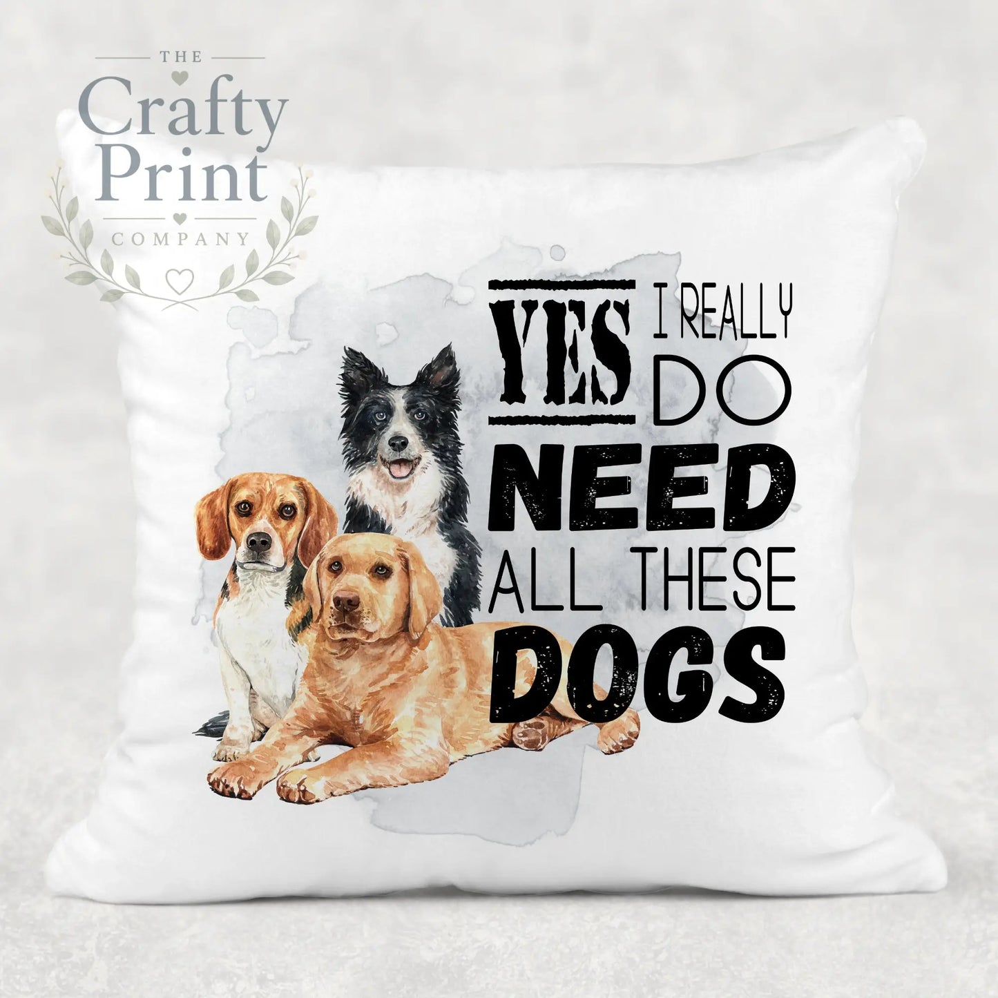 Yes I really do need all these Dogs Cushion - Chair & Sofa