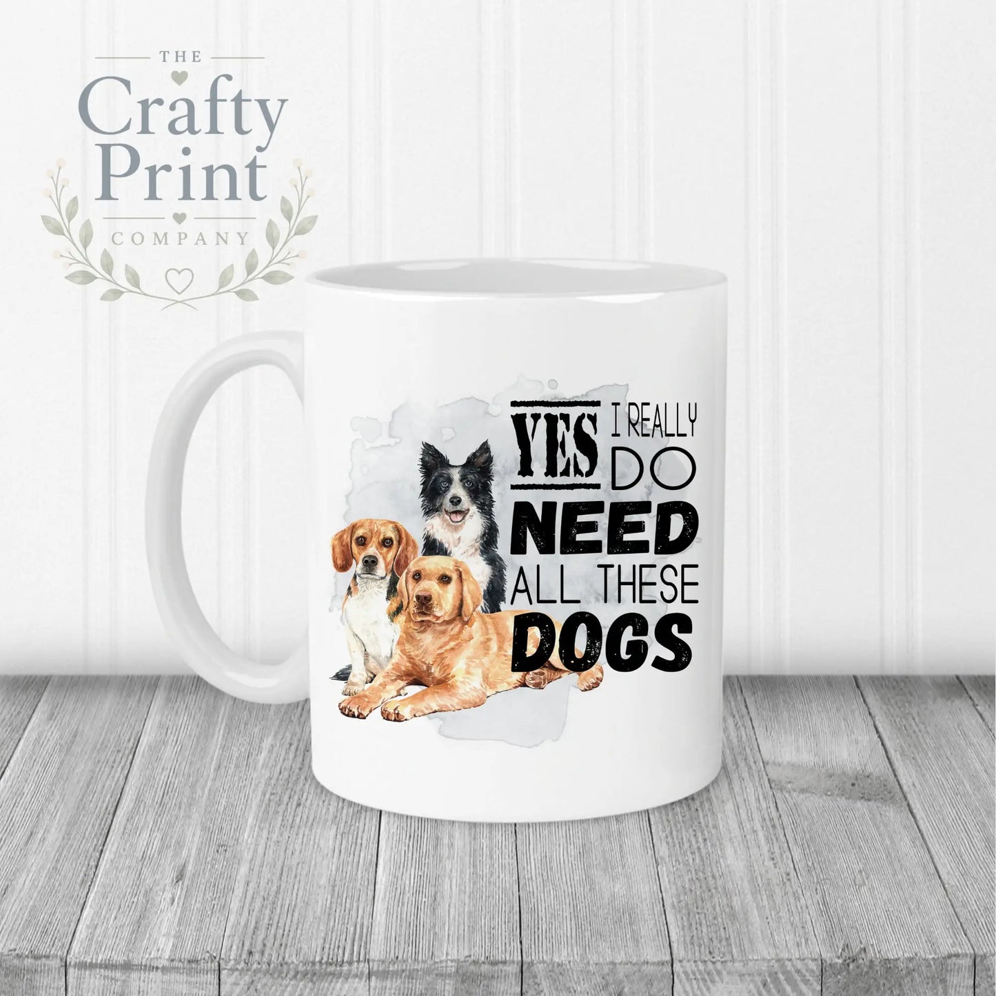 Yes I really do need all these Dogs Mug - White Handle &