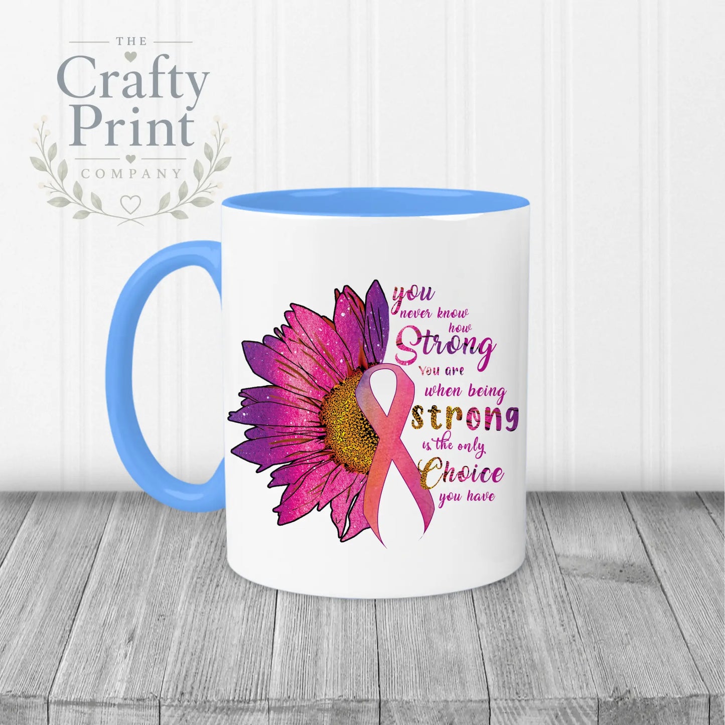 You never know how strong you are Cancer awareness Mug