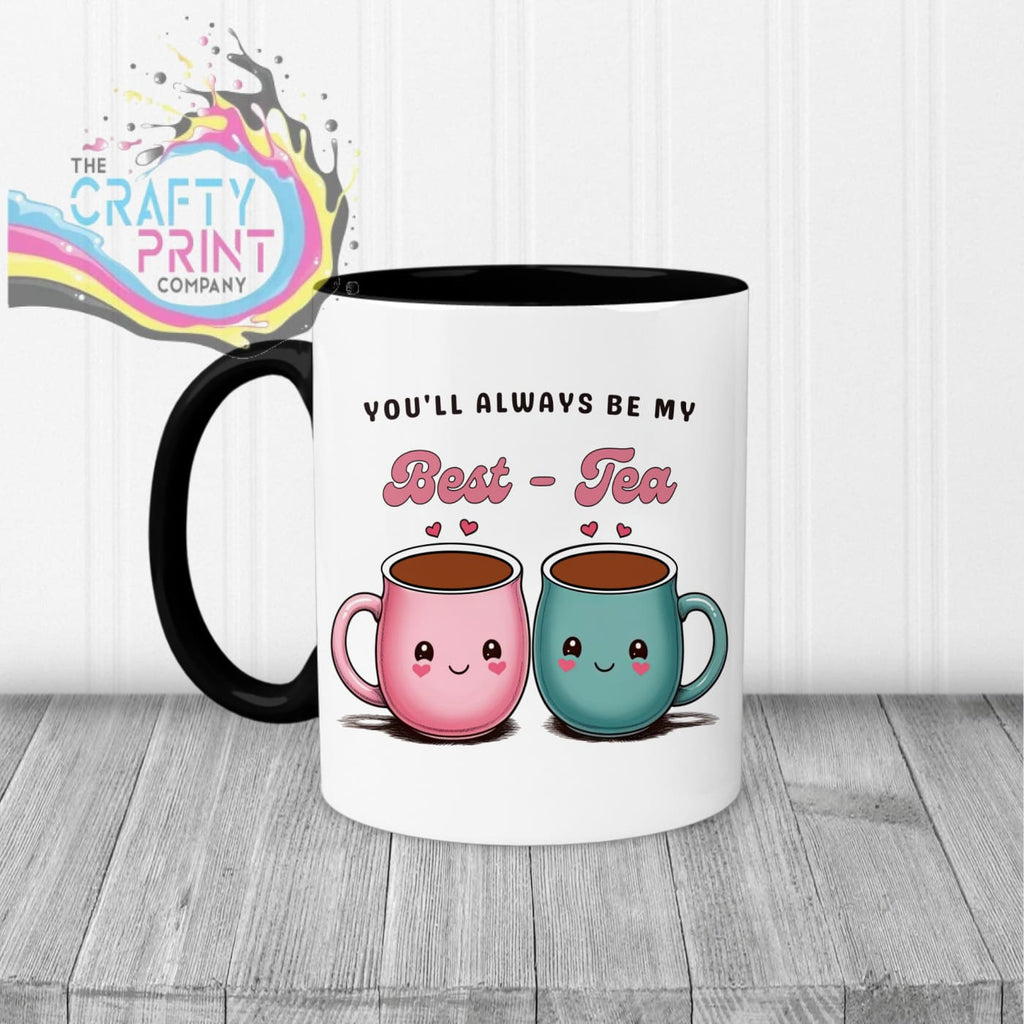 You’ll always be my Best-Tea Mug - Black Handle & Inner