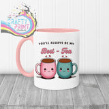 You’ll always be my Best-Tea Mug - Pink Handle & Inner