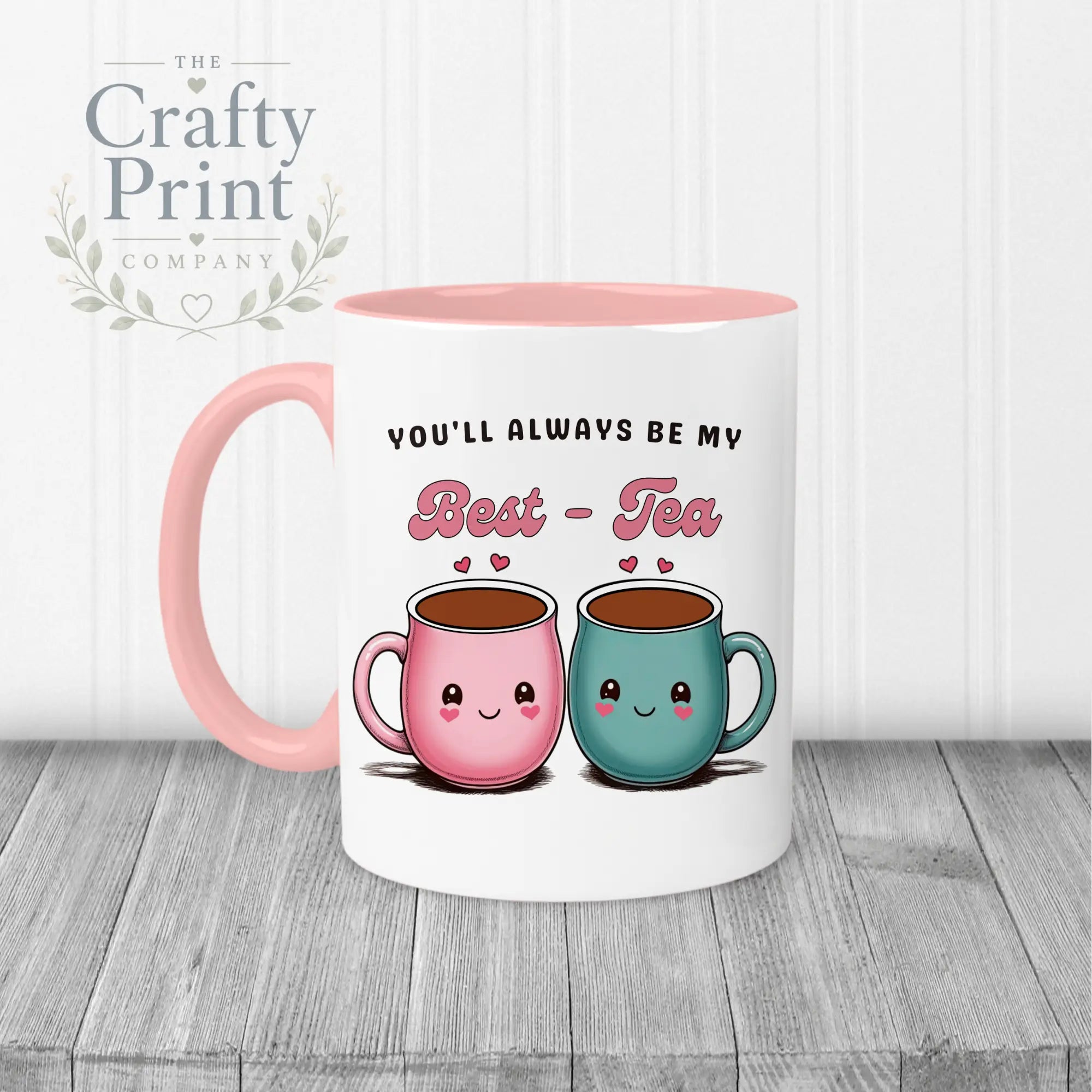 You’ll always be my Best-Tea Mug - Pink Handle & Inner