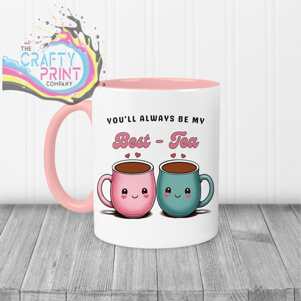 You’ll always be my Best-Tea Mug - Pink Handle & Inner