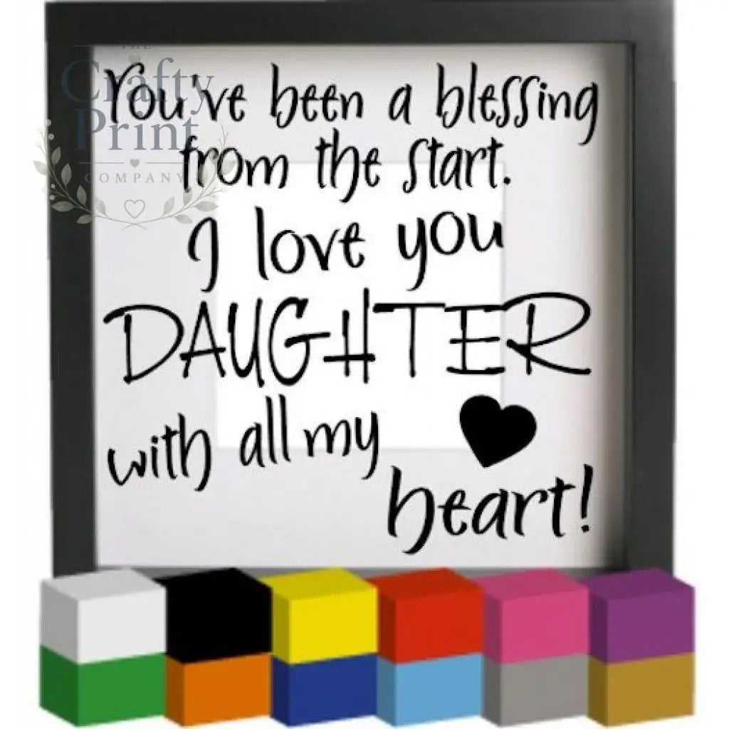 You’ve been a blessing Vinyl Decal Sticker - Decorative