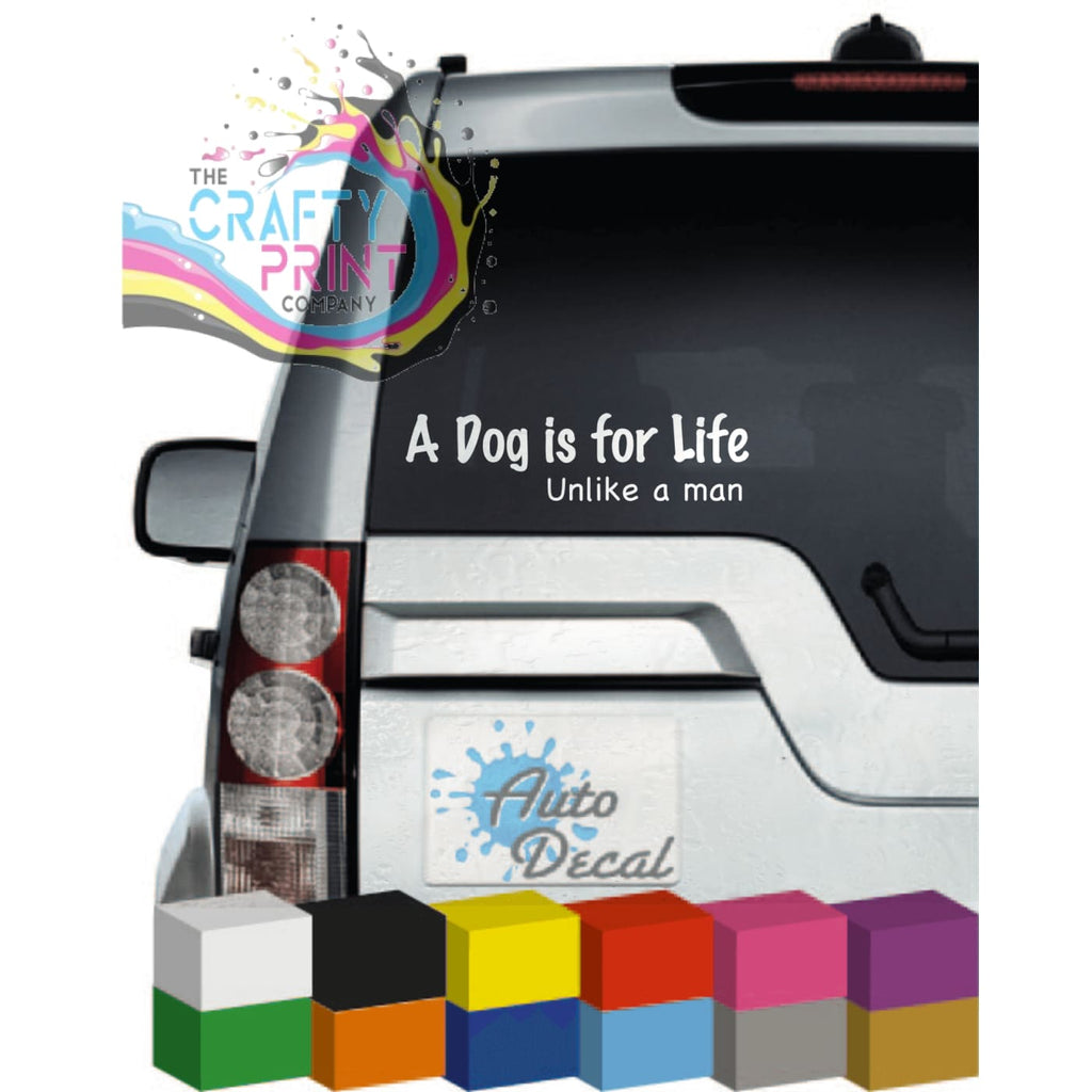 A Dog is For Life unlike Man Funny Car Sticker - Bumper
