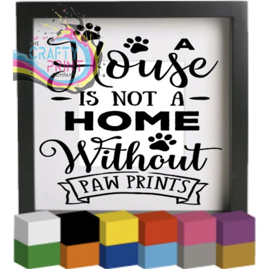 A house is not a home Vinyl Decal Sticker - Decorative