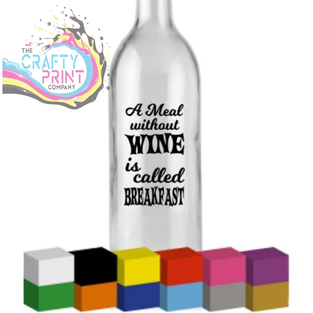 A meal without wine Bottle Vinyl Decal - Decorative Stickers