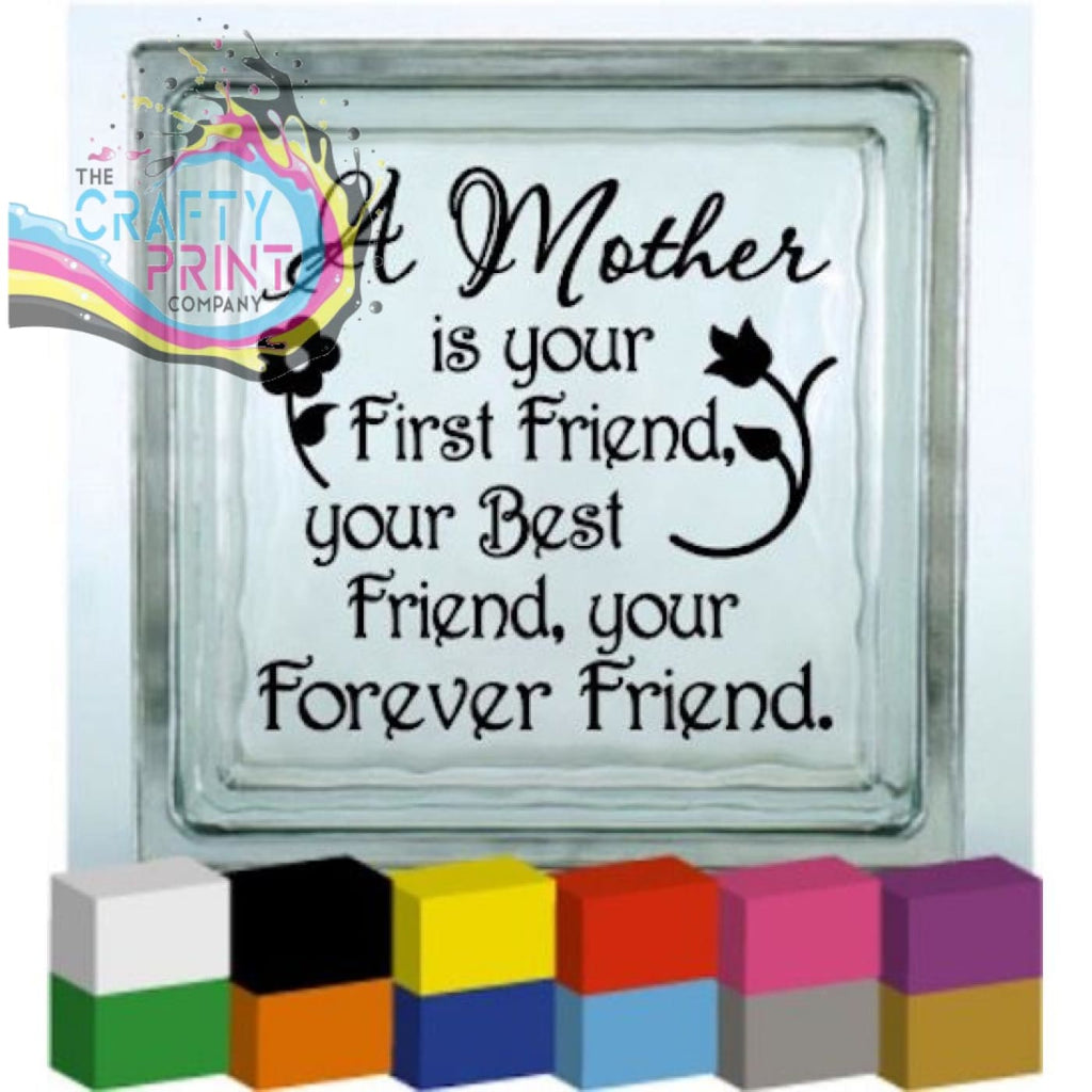 A Mother is your first Vinyl Decal Sticker - Decorative