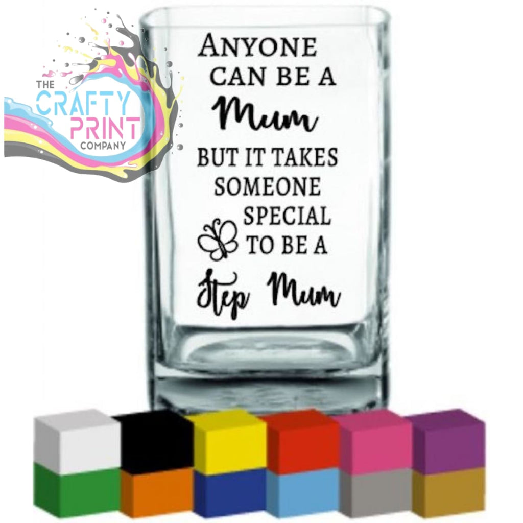 Anyone can be a Mum Vase Decal Sticker - Decorative Stickers