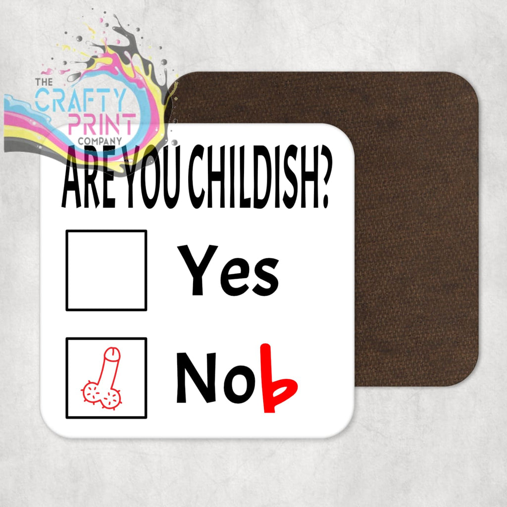 Are you Childish? Coaster - Coasters