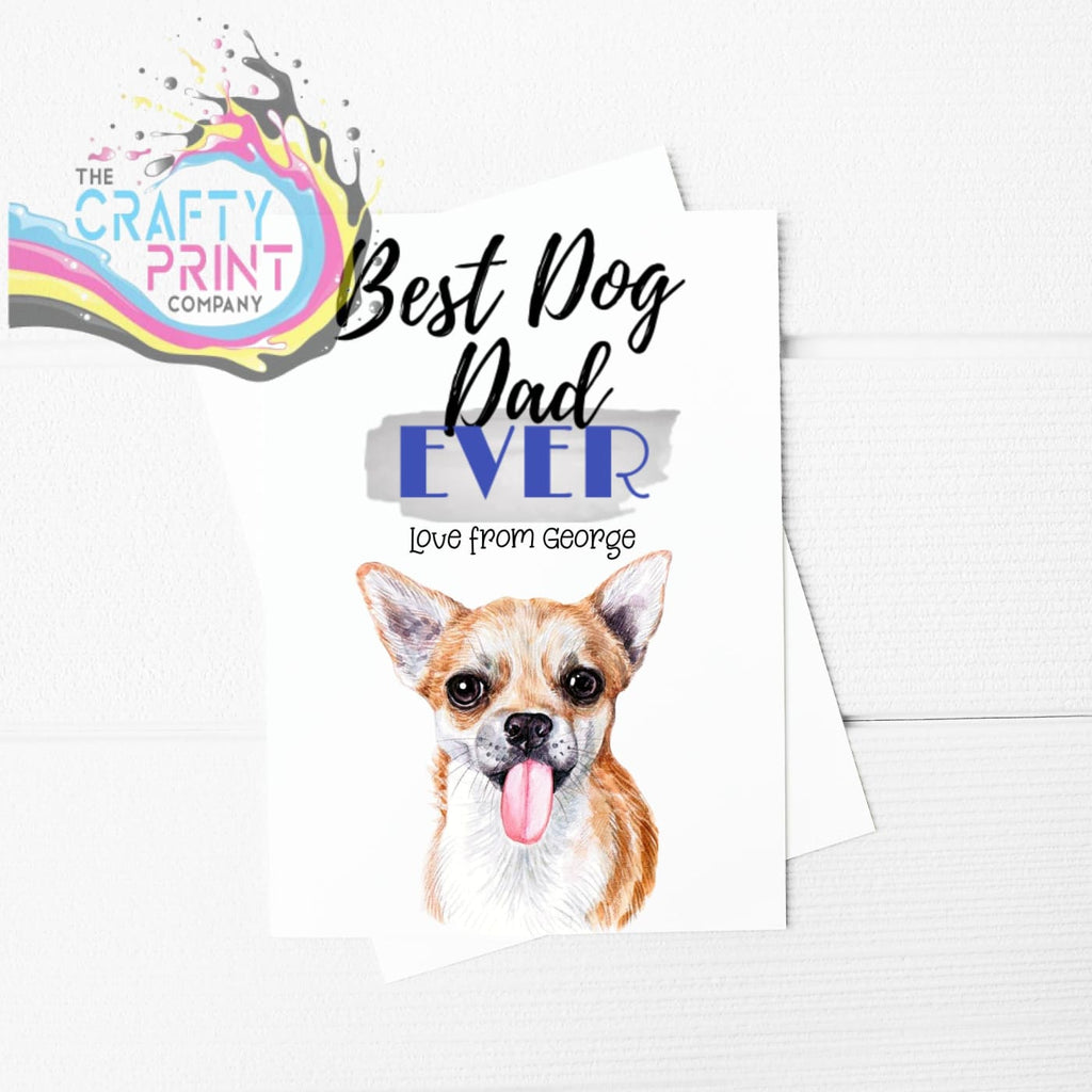 Best Dog Dad Ever Chihuahua A5 Card & Envelope - Greeting