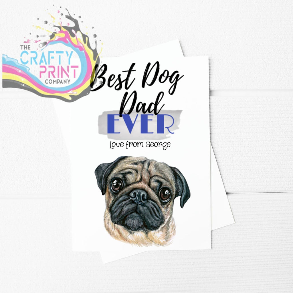 Best Dog Dad Ever Pug A5 Card & Envelope - Greeting Note