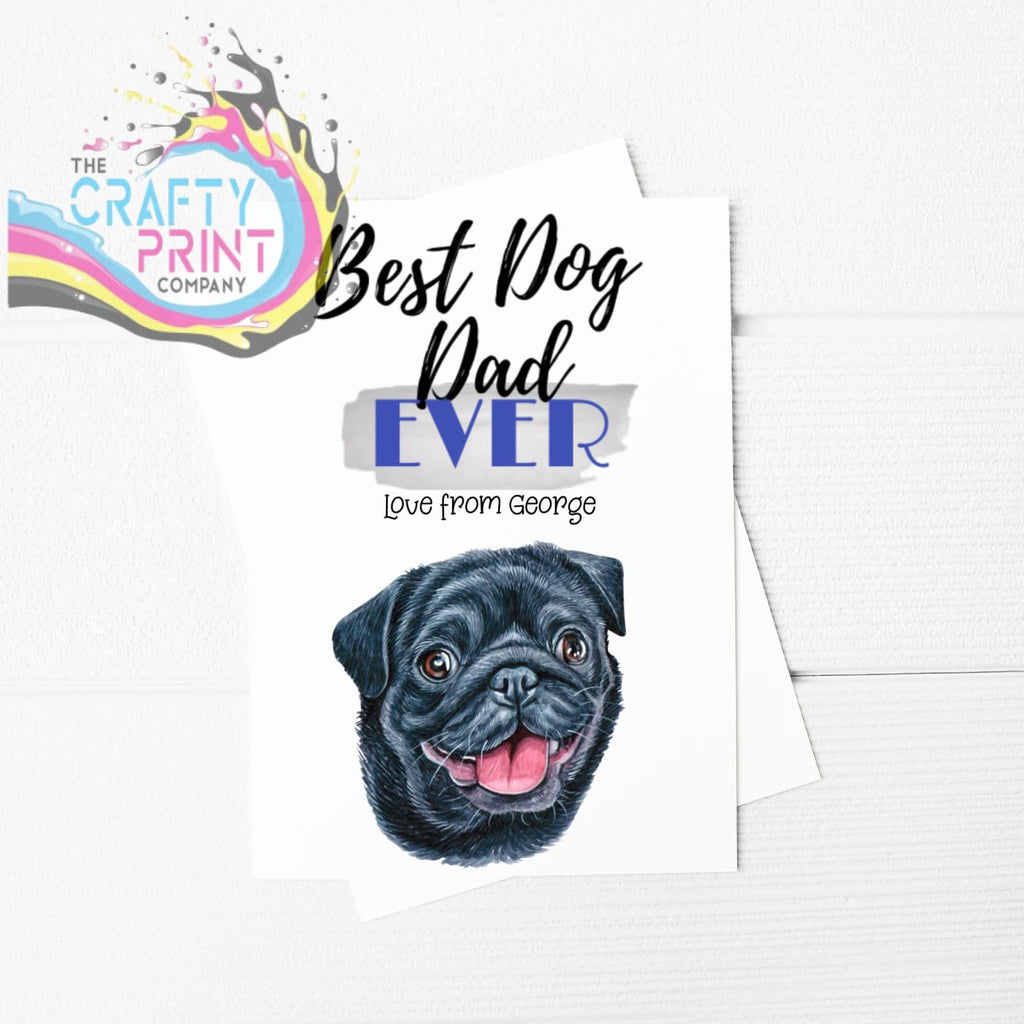 Best Dog Dad Ever Pug V2 A5 Card & Envelope - Greeting Note